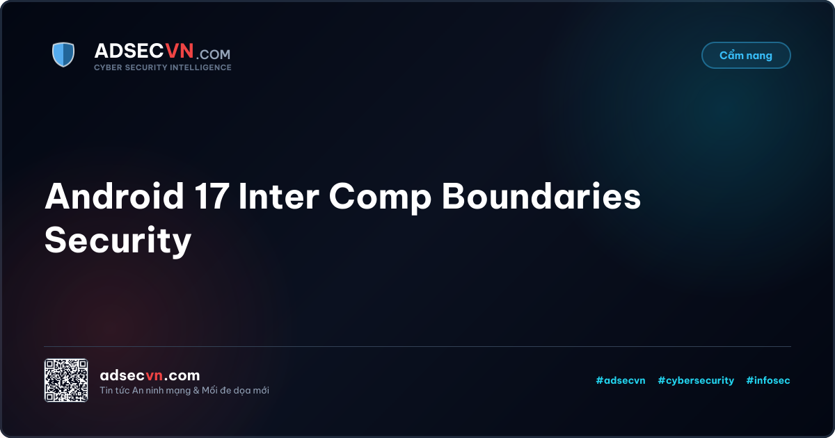 Android 17 Inter Comp Boundaries Security