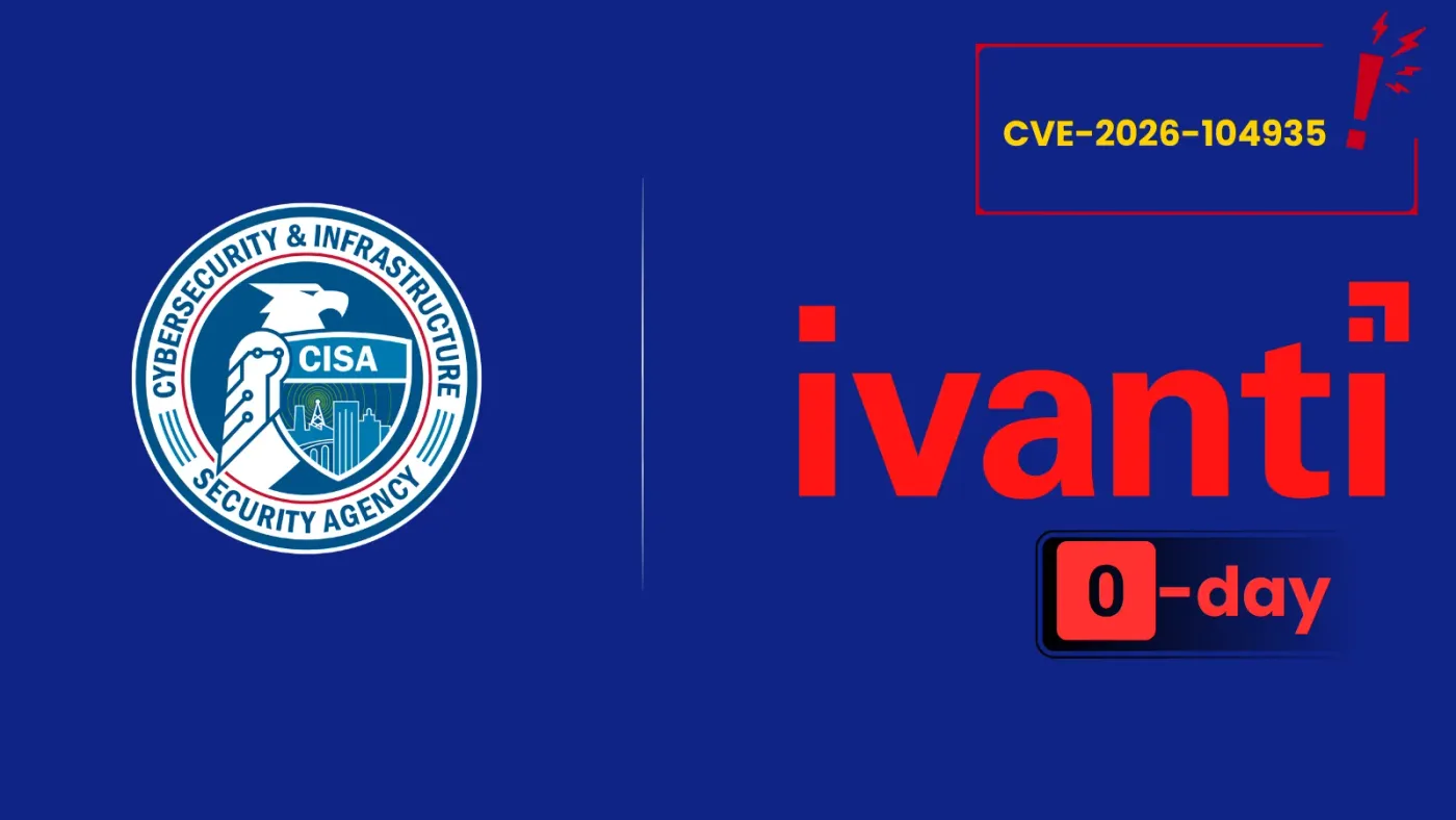Cảnh báo lỗ hổng zero-day CVE-2026-104935 trên thiết bị Ivanti Connect Secure