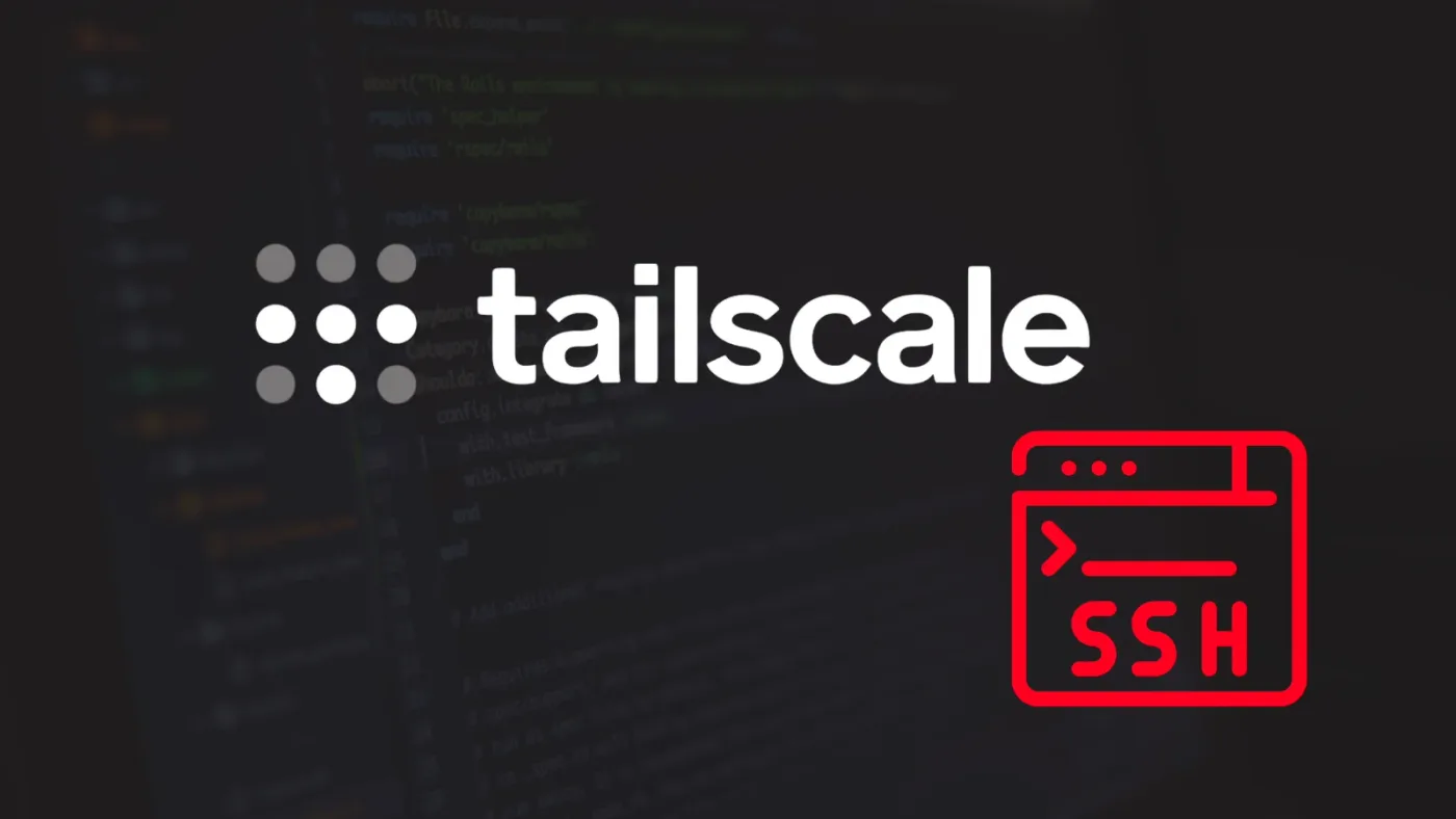 Tailscale SSH Flaws Could Let Hackers Gain Root Access Across Servers From One Compromised Device