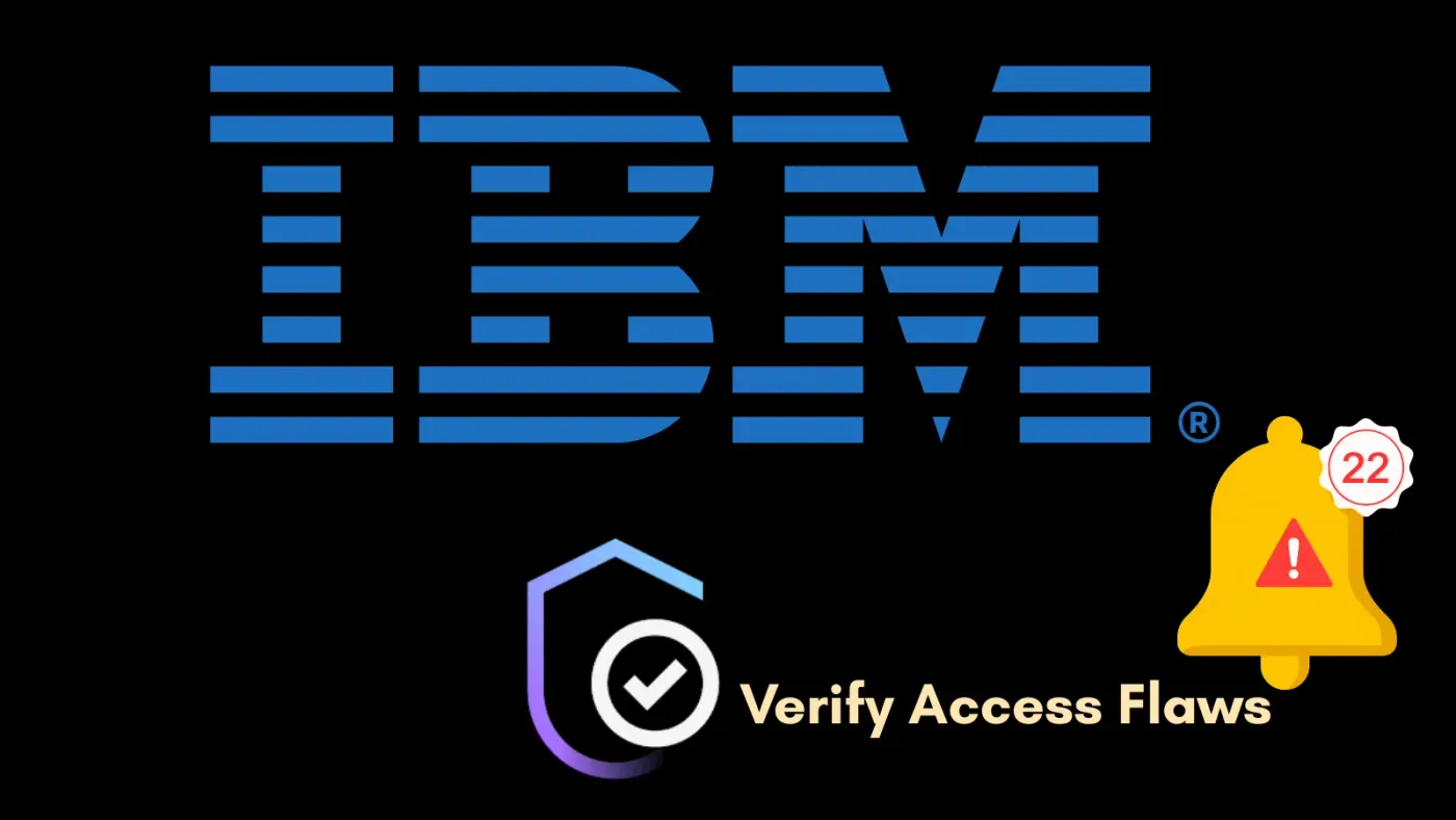 IBM Patches 22 Verify Access Flaws, Including Critical Remote Code Execution Bugs