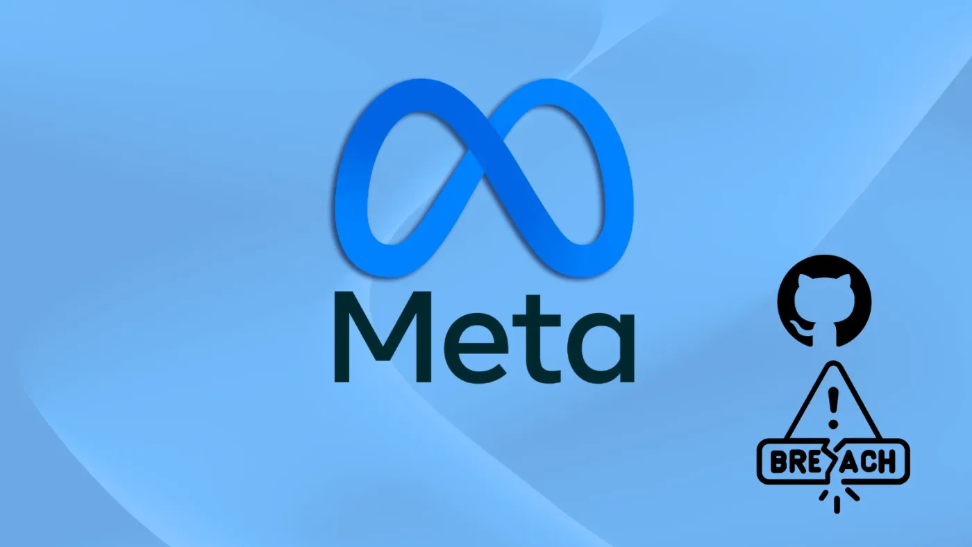 Meta xác nhận vụ tấn công kho lưu trữ GitHub làm rò rỉ mã nguồn và dữ liệu cá nhân