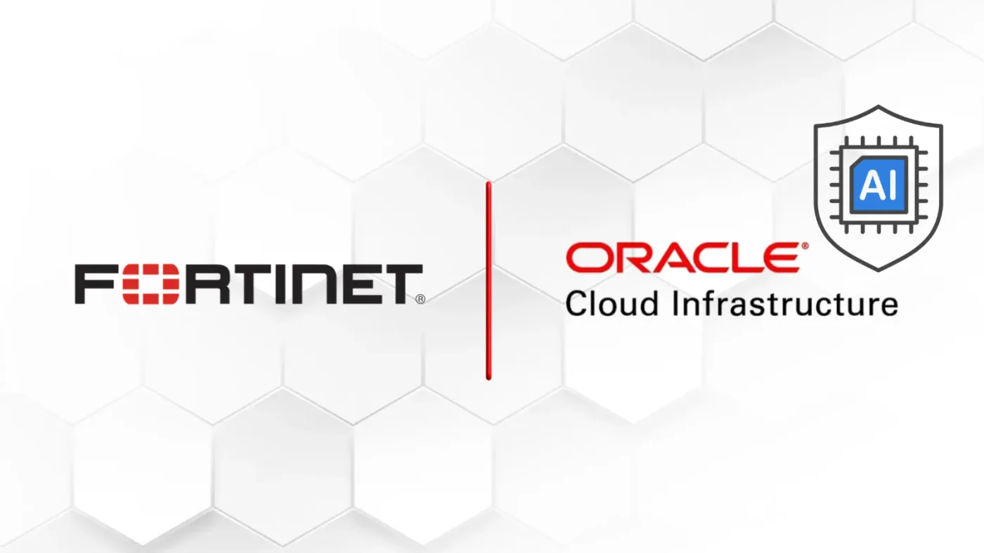 Fortinet Brings AI Agent Security to Oracle Cloud to Block Prompt Injection and Data Leaks