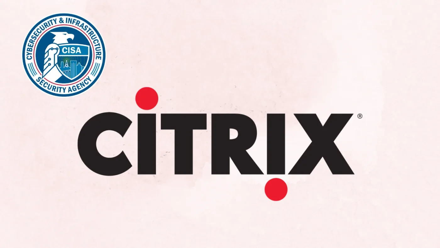 Cảnh báo khẩn cấp về hai lỗ hổng zero-day trên Citrix NetScaler bị khai thác thực tế
