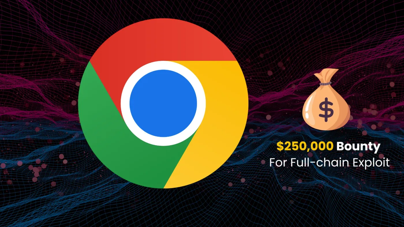 Google thưởng 250.000 USD cho chuỗi khai thác Chrome phát hiện bằng AI