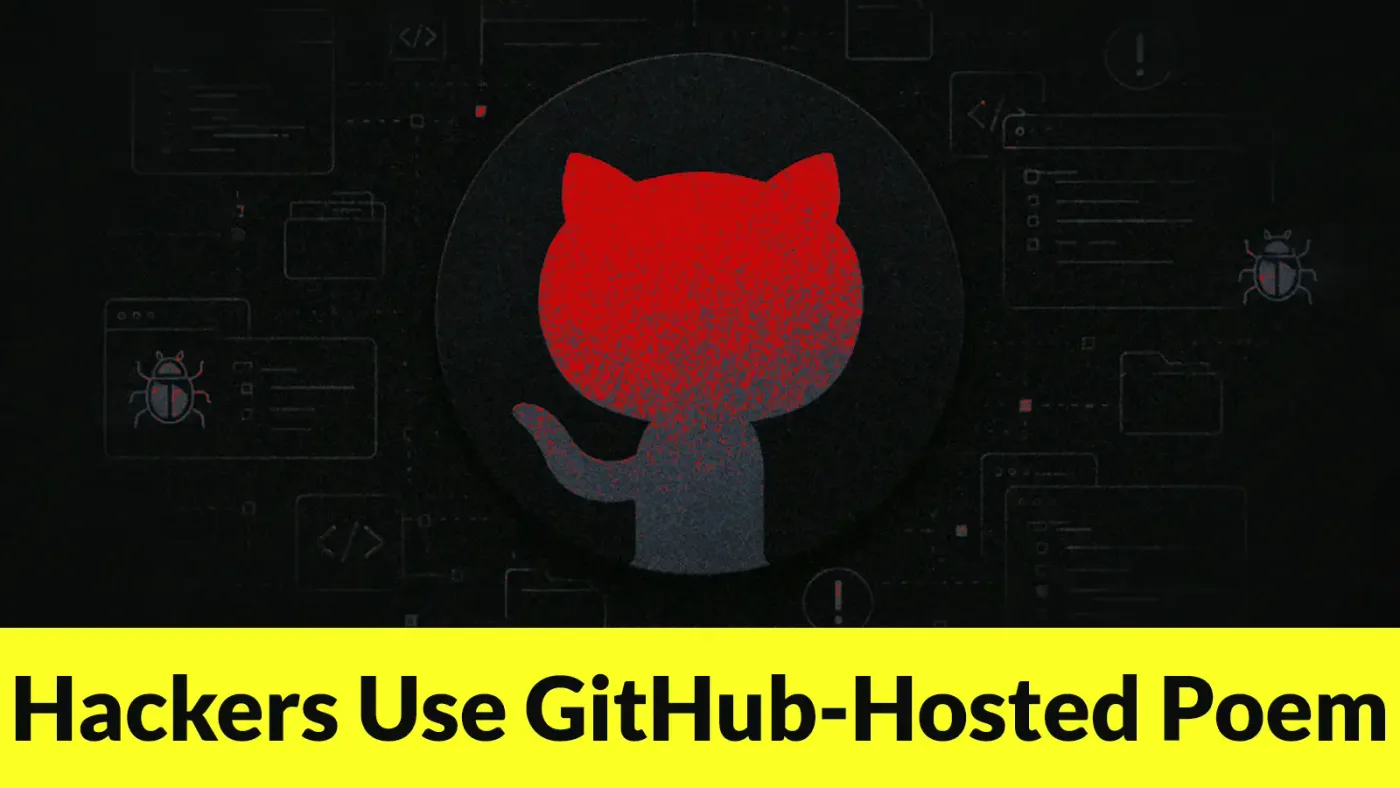 Hackers Use GitHub-Hosted Poem to Control PoeLLM Malware Targeting AI Infrastructure