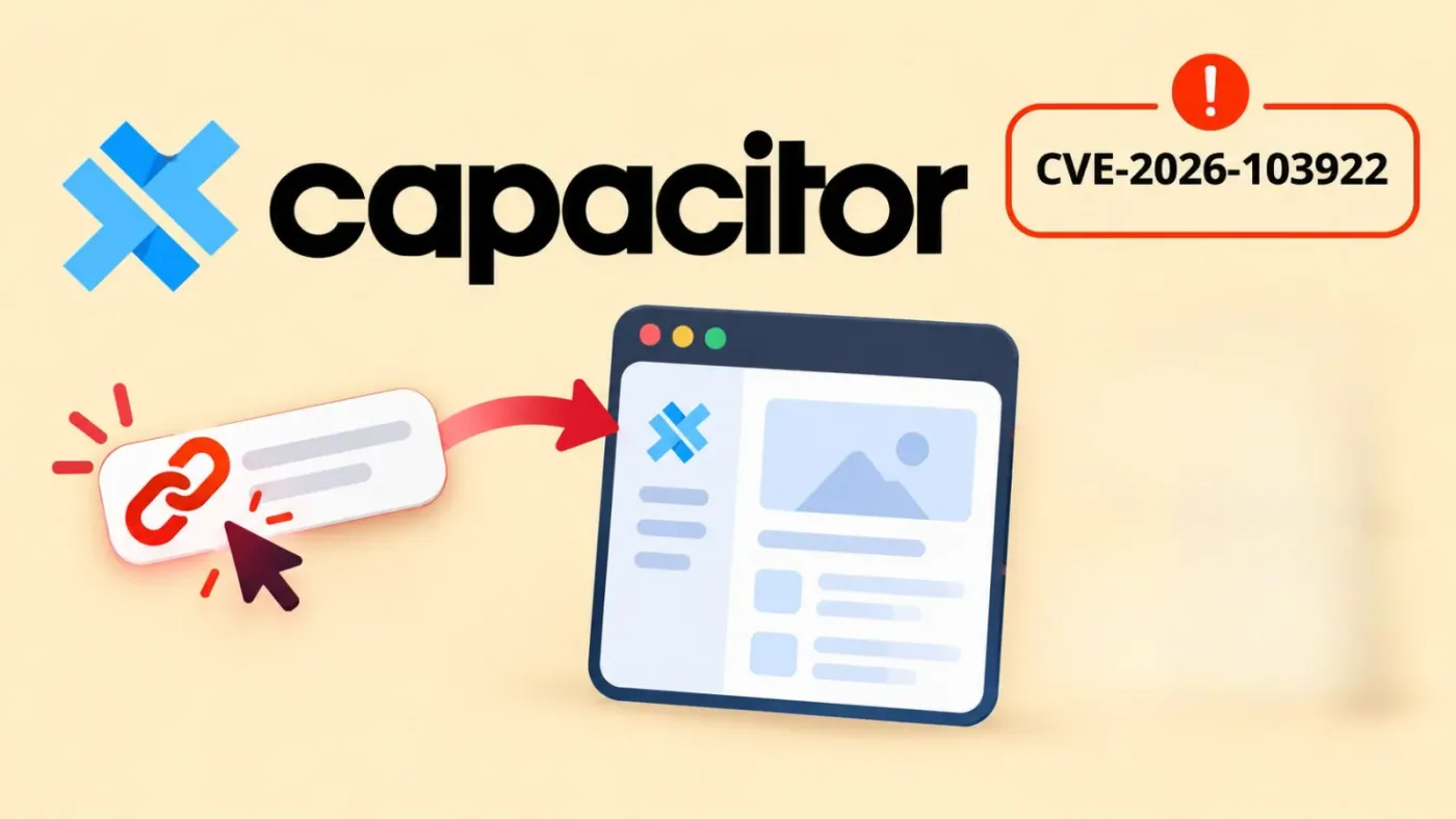 Cảnh báo lỗ hổng CVE nghiêm trọng trên Capacitor