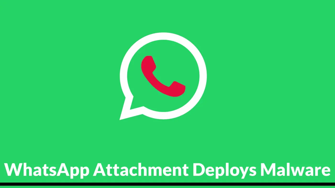 WhatsApp Attachment Deploys Malware That Gains SYSTEM Access on Windows