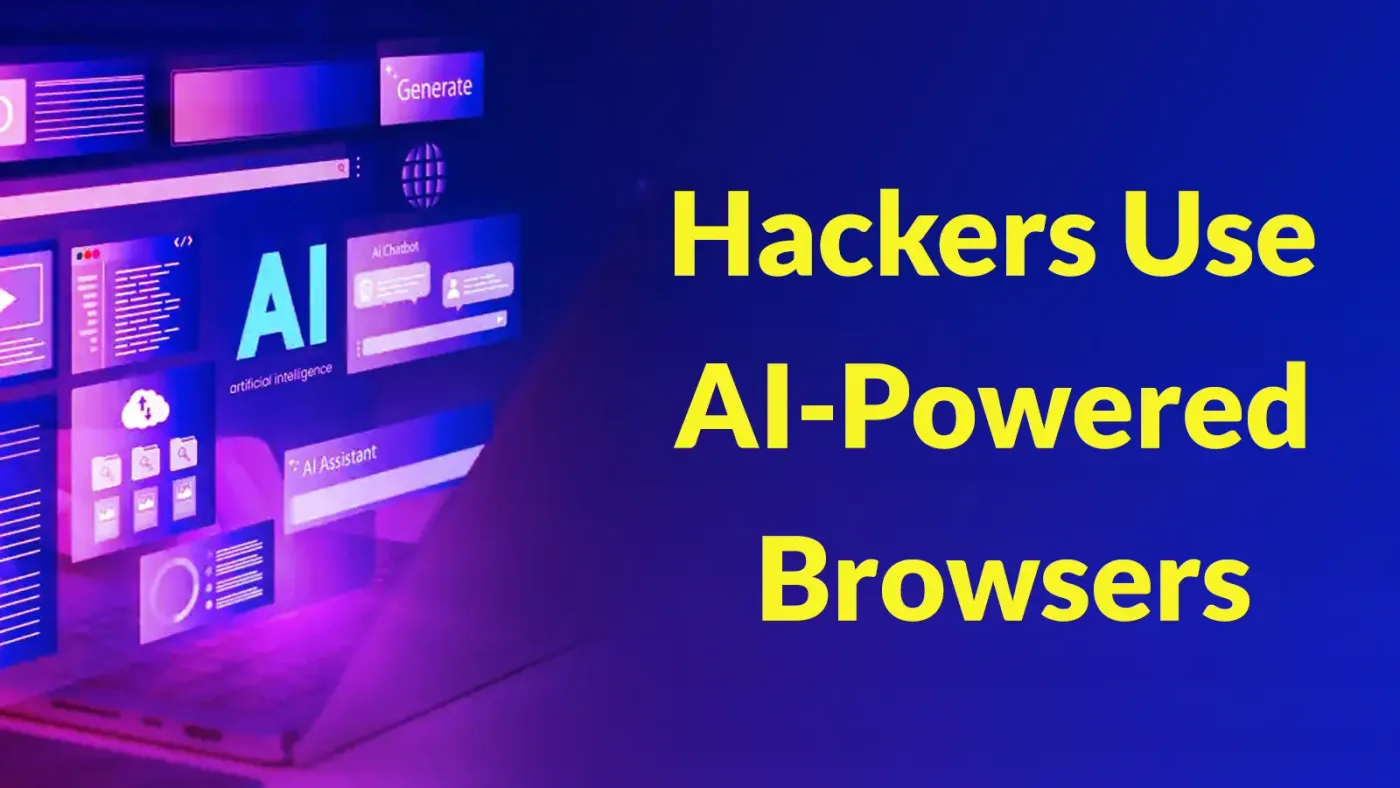 Hackers Use AI-Powered Browsers to Hide Thousands of Fake Accounts and Bypass Security Detection