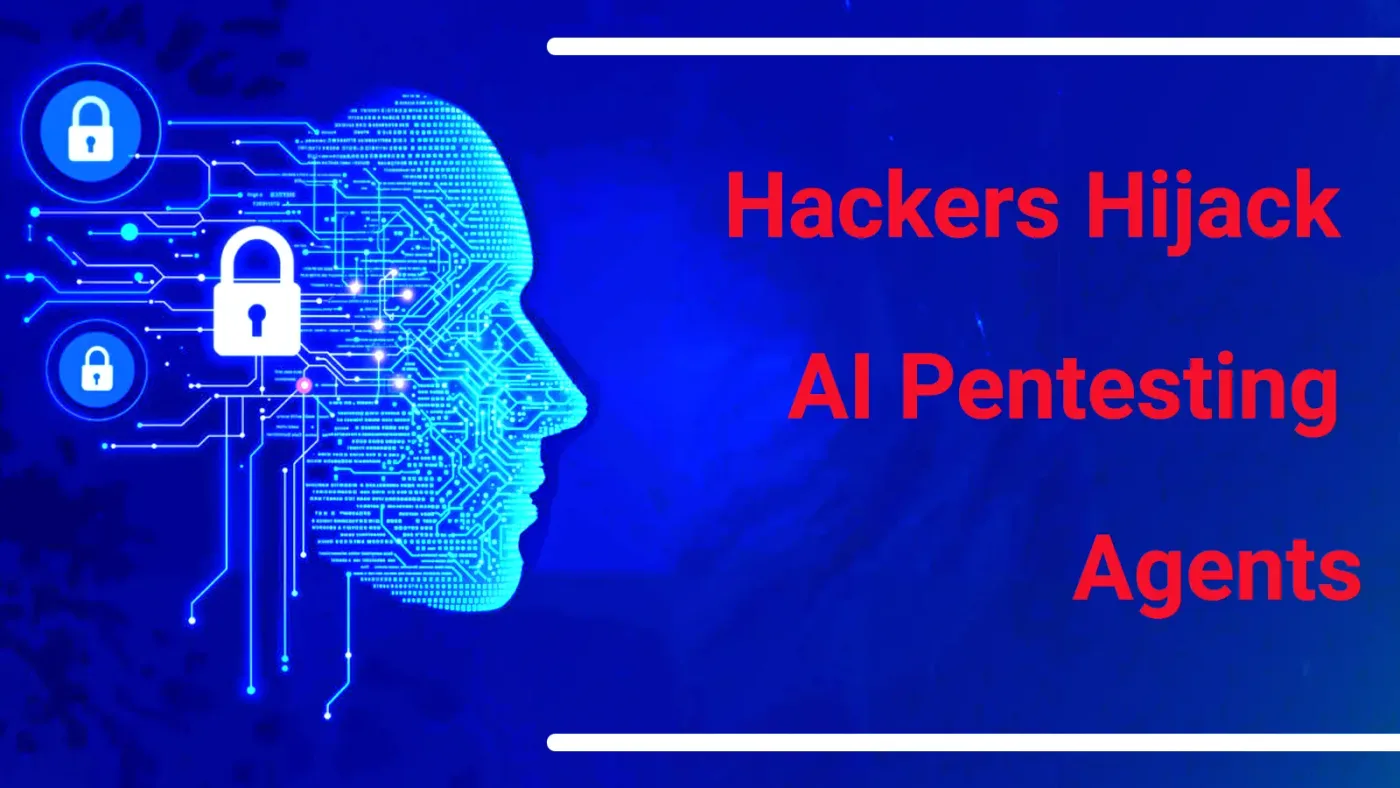 Hackers Hijack AI Pentesting Agents to Install Backdoors and Steal API Keys