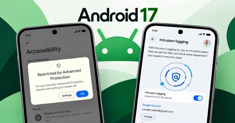 Android 17 Advanced Protection Locks Accessibility Services to Verified Accessibility Tools
