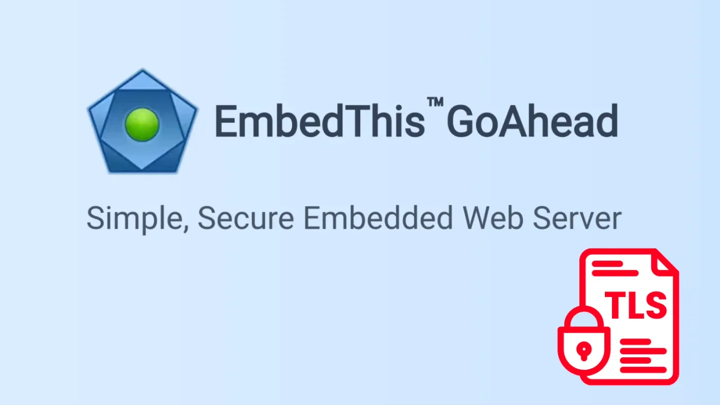 Critical GoAhead TLS Flaws Could Expose Hundreds of Millions of Devices to Attacks