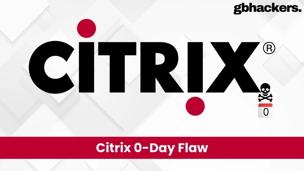 Nguy hiểm: Lỗ hổng CVE NetScaler bị khai thác Zero-day