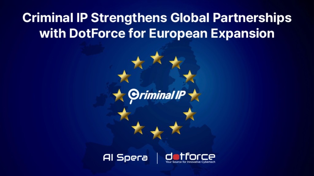 Criminal IP: Giải pháp Tình báo Mối đe dọa toàn diện chinh phục Châu Âu