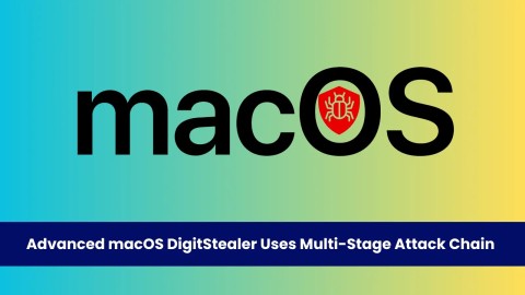 Mã độc DigitStealer: Mối đe dọa macOS cực kỳ nguy hiểm