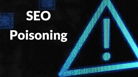 SEO Poisoning Nguy Hiểm: Tấn Công Mạng Cài Mã Độc