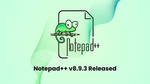 Bản vá bảo mật Notepad++ 8.9.3: Ngăn chặn lỗ hổng CVE nguy hiểm
