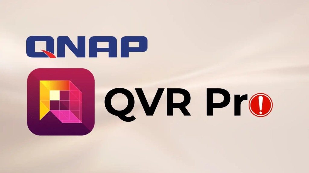Cảnh báo Nghiêm trọng: Lỗ hổng CVE QNAP QVR Pro cần bản vá