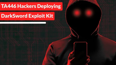 DarkSword Exploit Kit: Cảnh báo tấn công iOS nguy hiểm