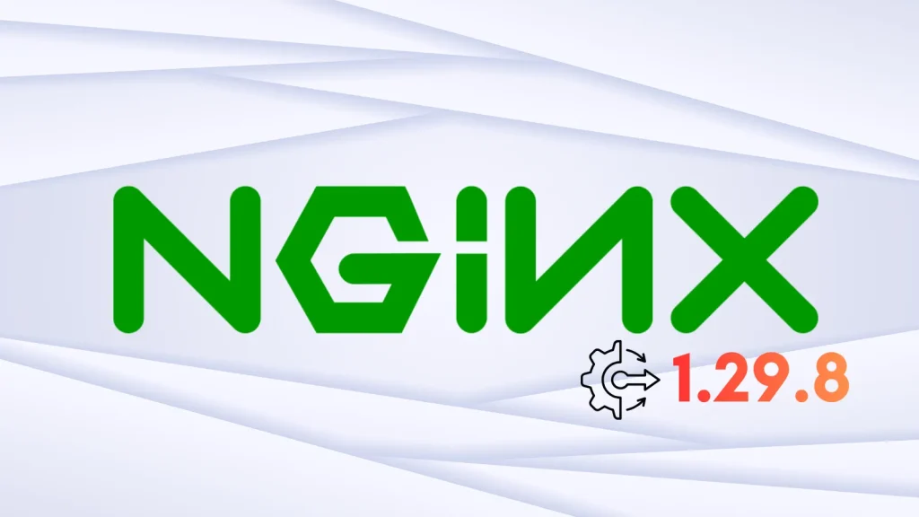 Cập nhật bản vá Nginx 1.29.8: Tăng cường bảo mật khẩn cấp