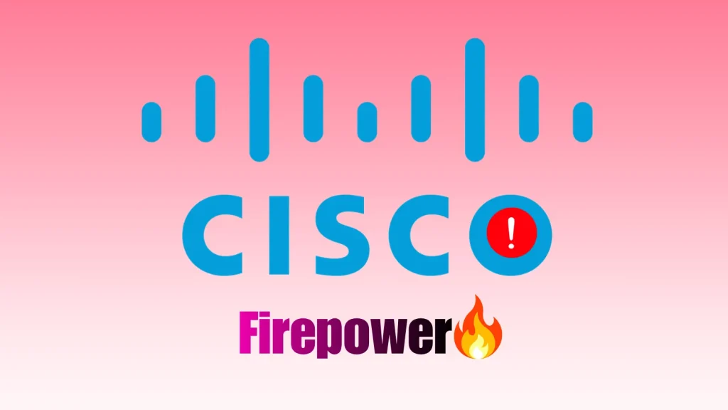 Lỗ hổng CVE Cisco Firepower: Nguy hiểm và khẩn cấp
