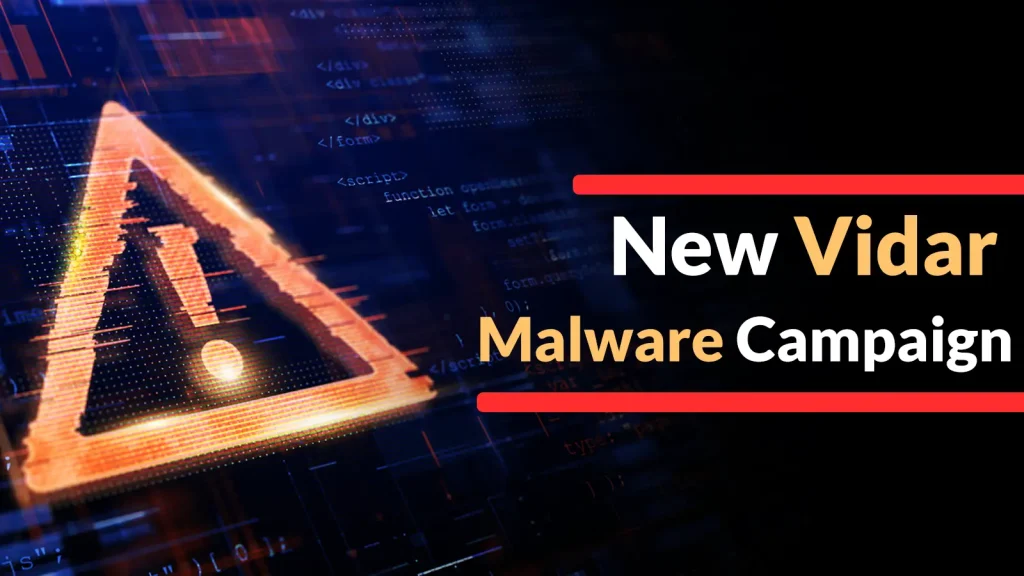 Mối đe dọa mạng Vidar: Chiến dịch giả mạo nguy hiểm