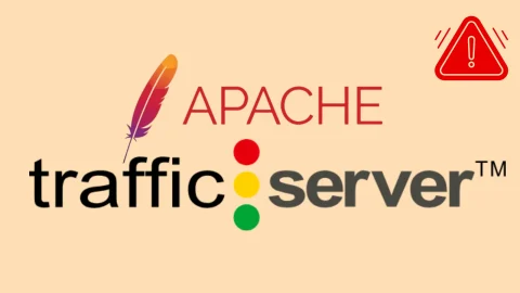 Nghiêm trọng: Lỗ hổng Apache Traffic Server đòi hỏi bản vá khẩn cấp