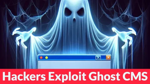 Lỗ hổng CVE Ghost CMS cực kỳ nguy hiểm