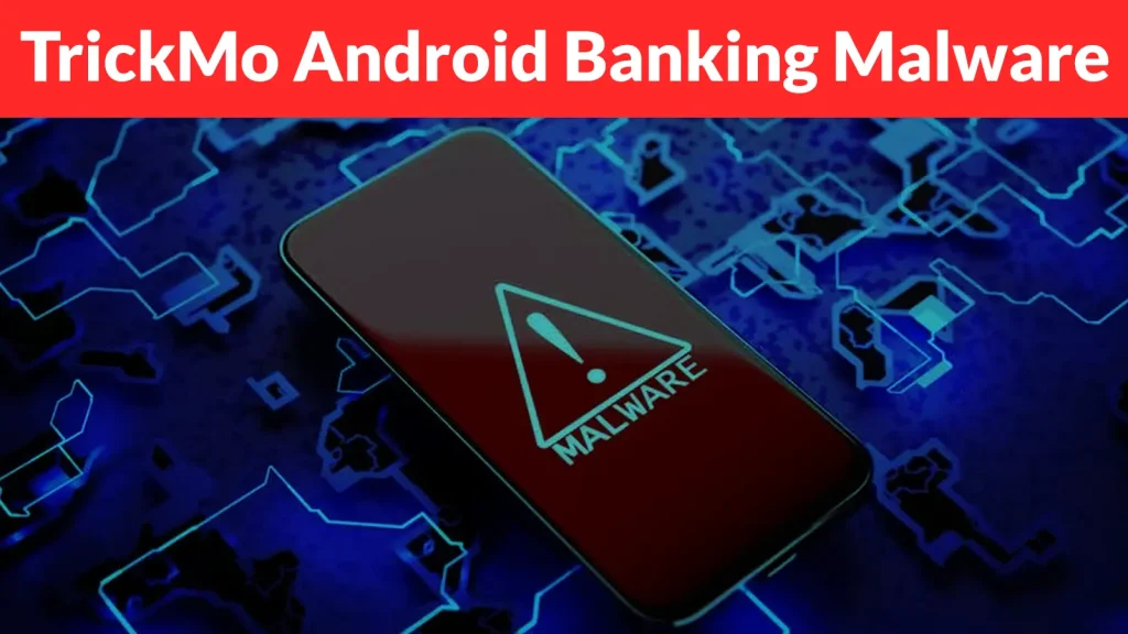 Mã độc Android banking TrickMo: Nguy hiểm mới