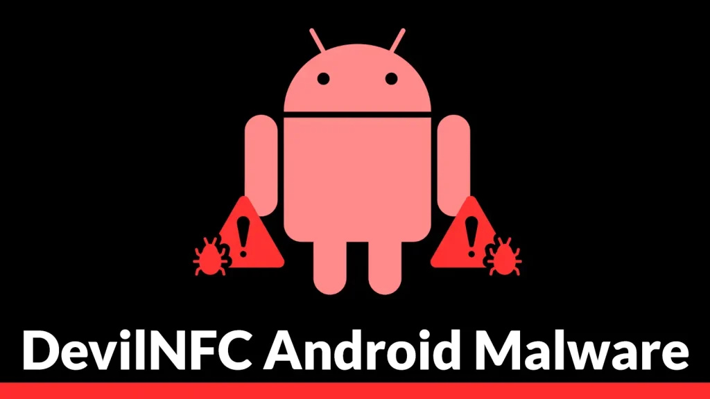 Mã độc Android DevilNFC cực kỳ nguy hiểm