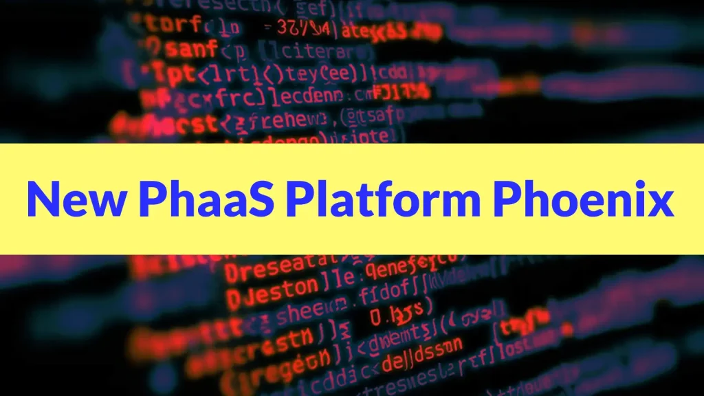 Phishing-as-a-Service Phoenix: Mối đe dọa nguy hiểm