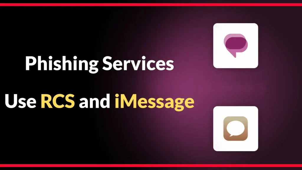 Phishing đa kênh nguy hiểm qua RCS và iMessage