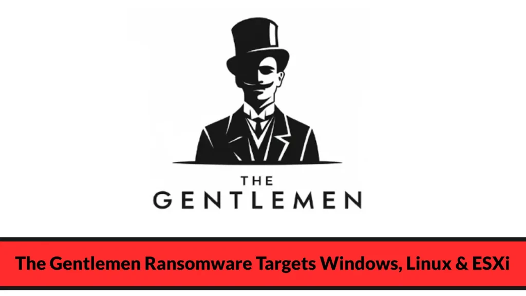 Ransomware The Gentlemen: Nguy hiểm đa nền tảng