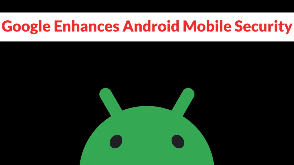 Tin tức bảo mật Android tăng cường phòng vệ nguy hiểm