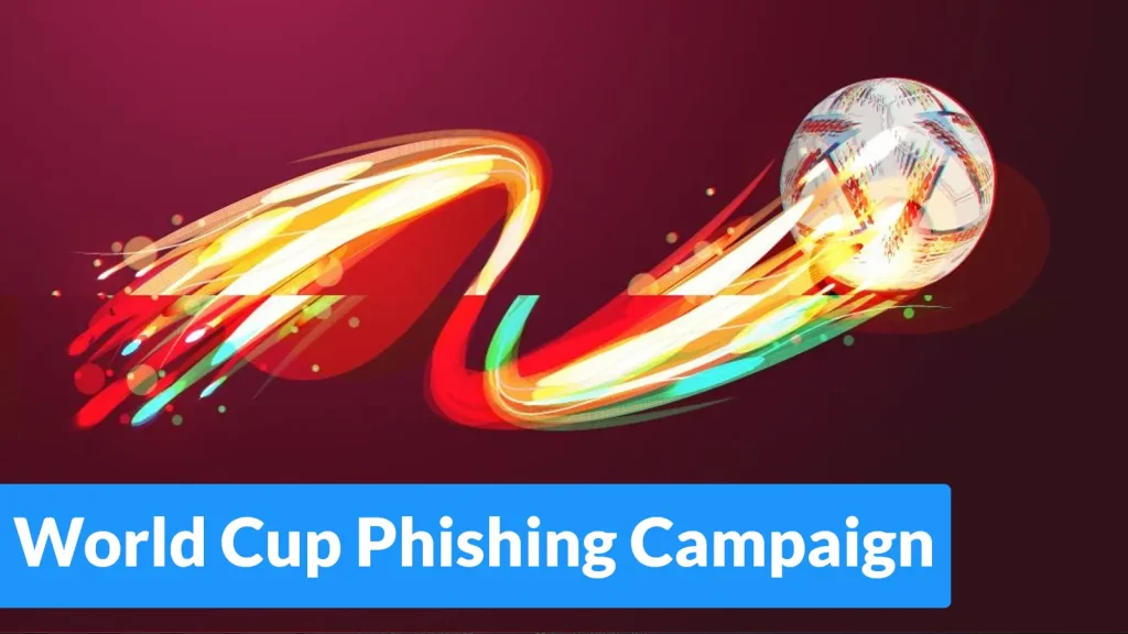 Tin tức bảo mật: Chiến dịch phishing World Cup nguy hiểm
