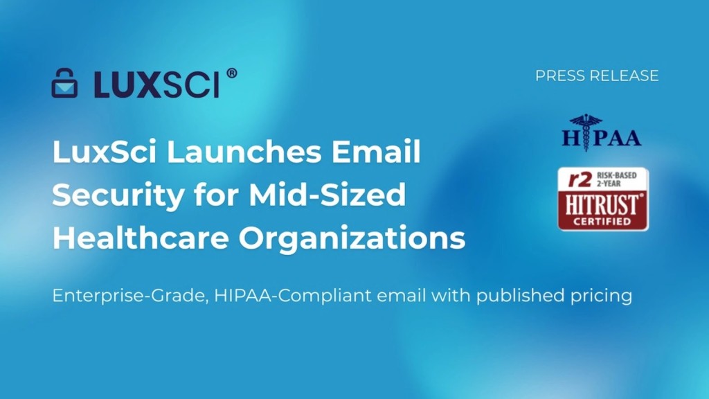 Tin tức bảo mật: LuxSci tăng cường email an toàn