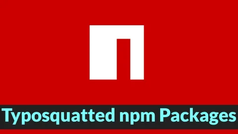 Tin tức bảo mật npm typosquatting cực kỳ nguy hiểm
