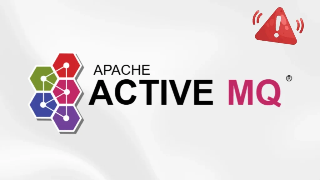 Cảnh báo: Lỗ hổng Apache ActiveMQ nghiêm trọng cần vá ngay