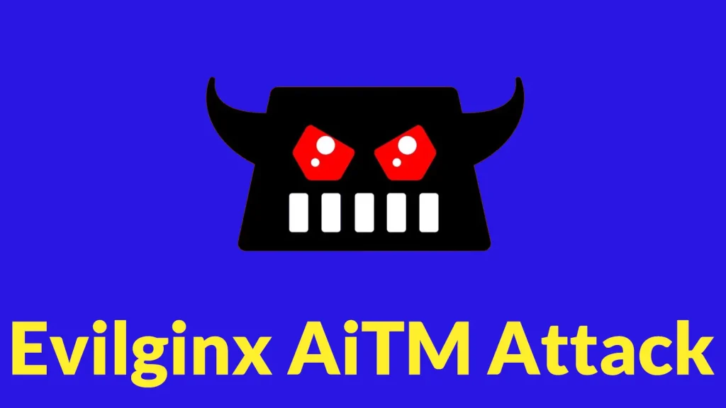Evilginx: Nguy Hiểm Tấn Công Lừa Đảo Có Chủ Đích