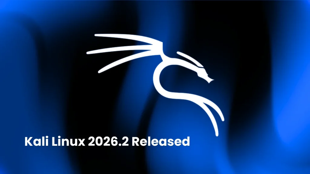 Kali 2026.2: Bản Vá Bảo Mật Quan Trọng Cho Mối Đe Dọa Mạng