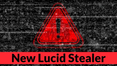 Mã độc Lucid Stealer: Mối đe dọa nguy hiểm cho hệ thống của bạn