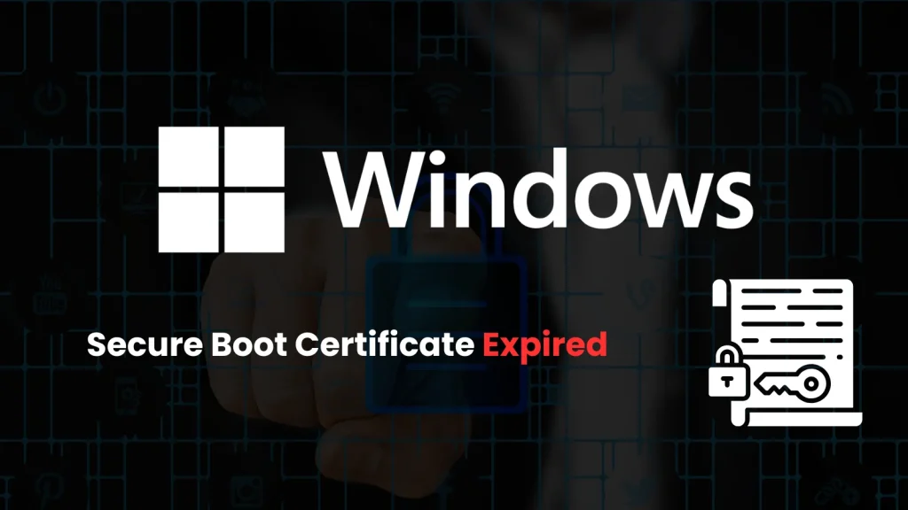 Tin tức bảo mật: Cảnh báo chứng chỉ Secure Boot hết hạn