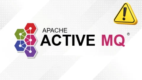 Apache ActiveMQ: Cảnh báo 3 lỗ hổng CVE nghiêm trọng