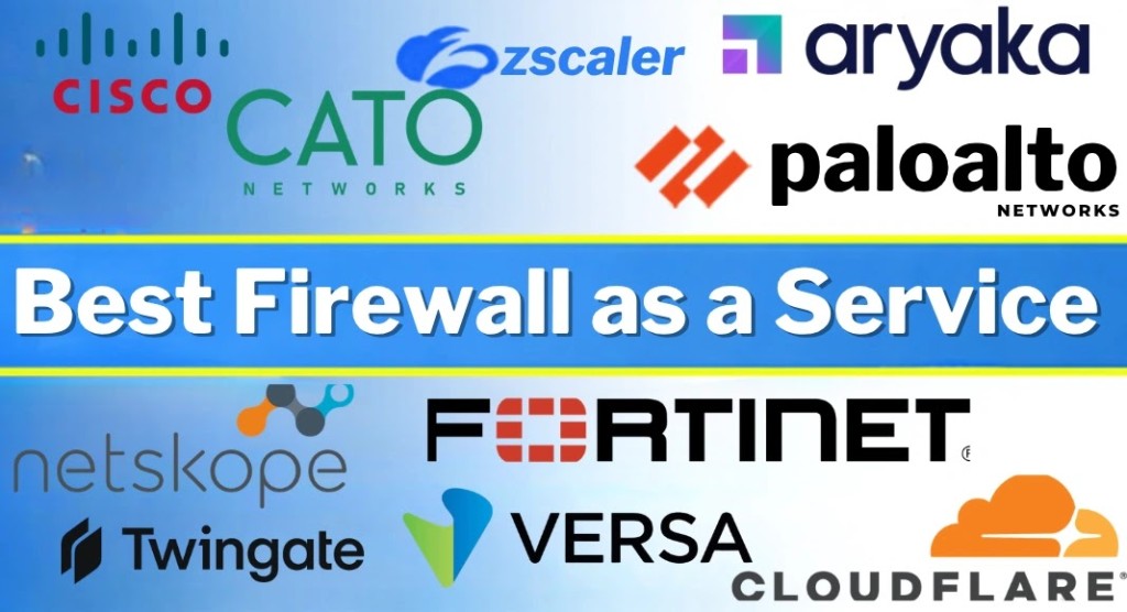 Firewall-as-a-Service: Bảo vệ An ninh mạng tối ưu, cần thiết!